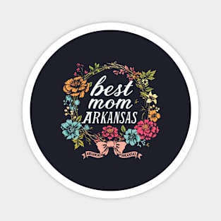 Best Mom From ARKANSAS, mothers day USA, presents gifts Magnet